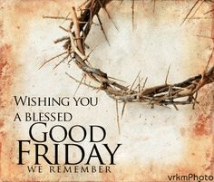 Reflections on Holy Friday: last seven words