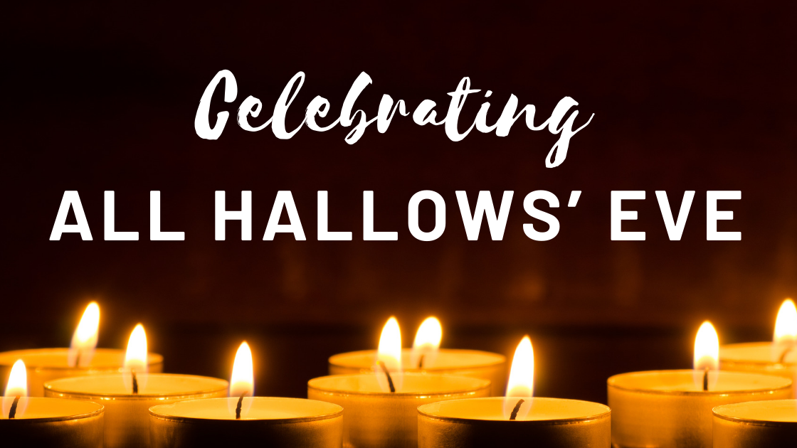 Meditations on All Hallow’s Eve: October 31