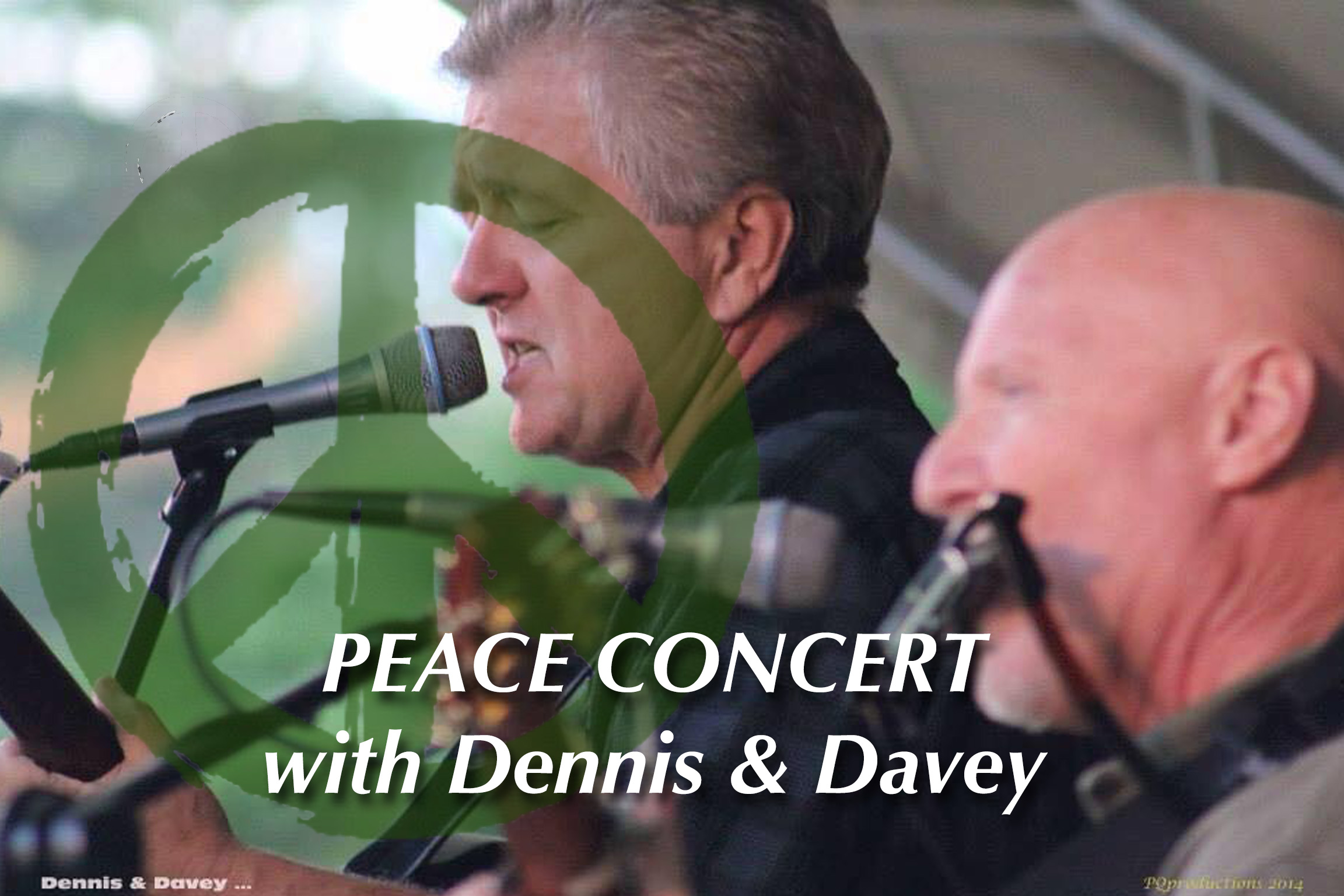 PEACE CONCERT with Dennis & Davey
